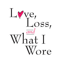 Love, Loss and What I Wore