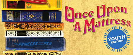 Once Upon A Mattress (Youth Edition)
